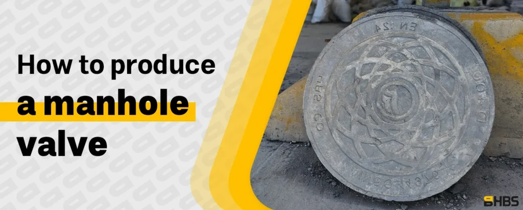 produce a manhole valve